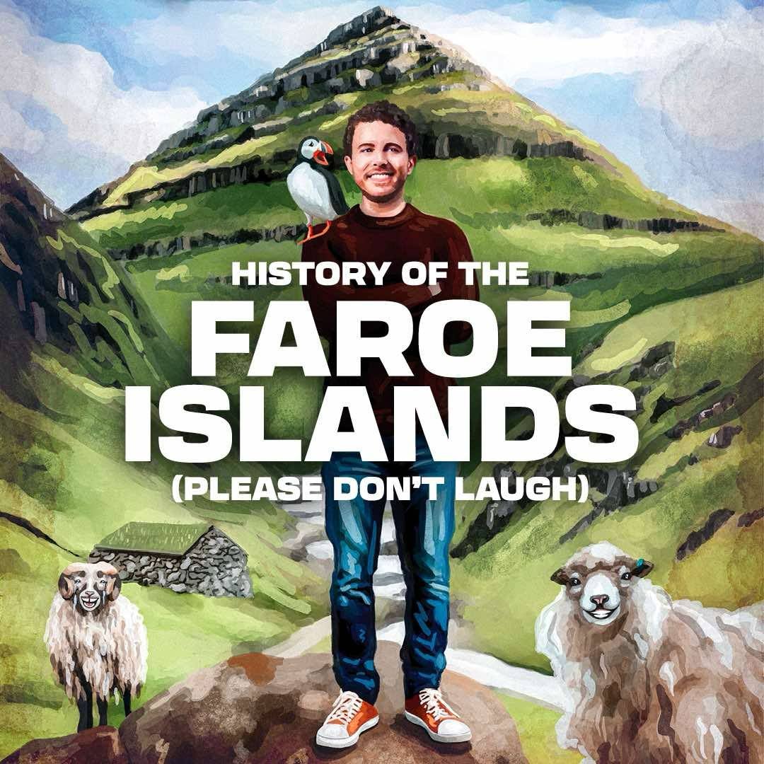 History of the Faroe Islands (Please don’t laugh)